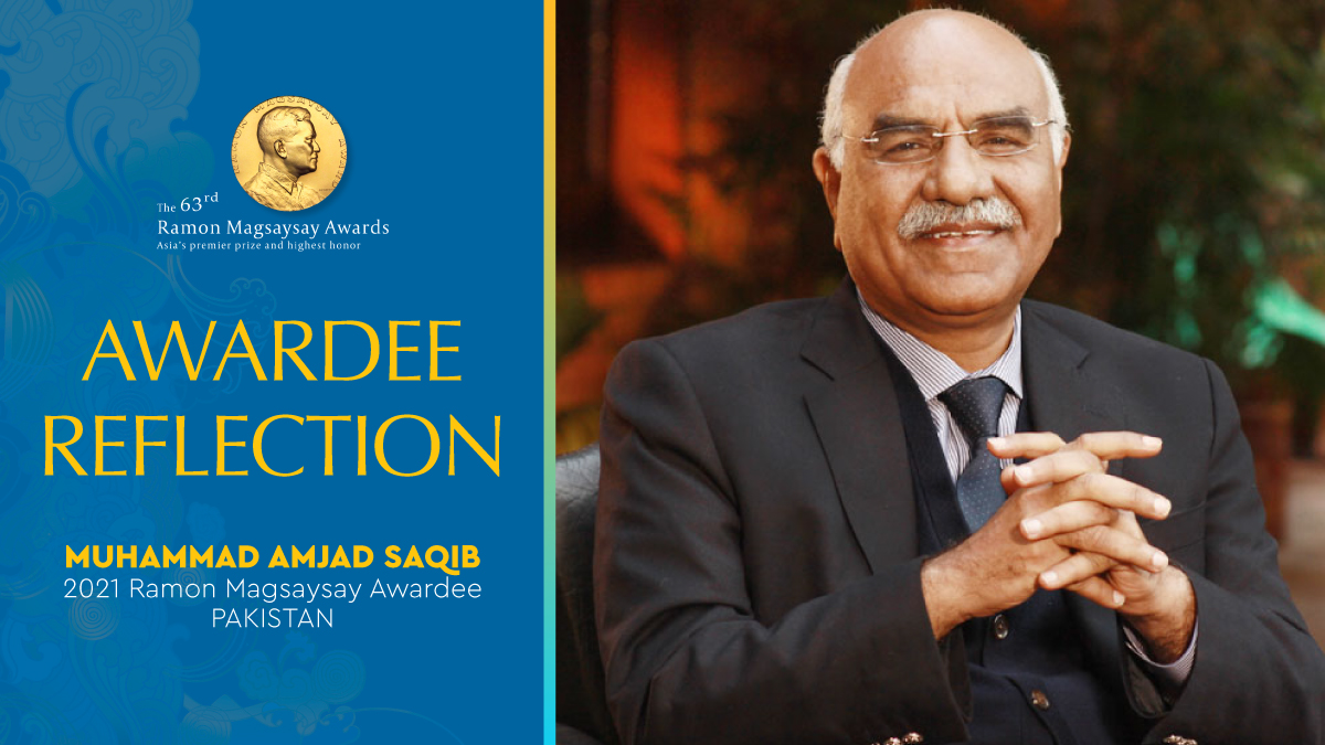 The Ramon Magsaysay Award Experience: Reflections from 2021 Ramon Magsaysay Awardee Dr. Muhammad Amjad Saqib