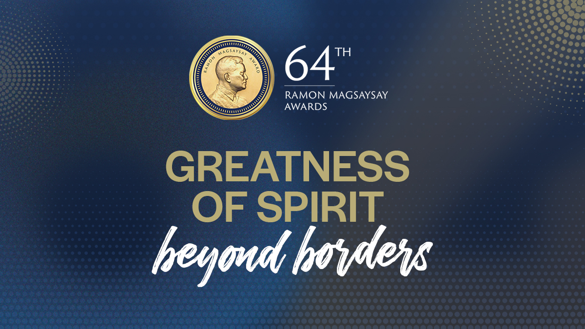 Ramon Magsaysay Award Foundation Greatness of Spirit Beyond Borders