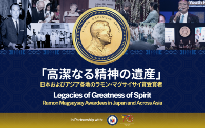 Legacies of Greatness of Spirit: Ramon Magsaysay Awardees Strengthening Japan-Asia Ties